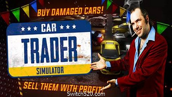 汽车交易商模拟器/Car Trader Simulator- Switch520.com-Switch520