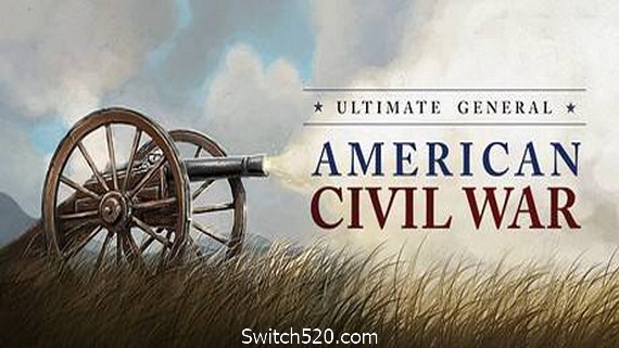 终极将军:内战Ultimate General: Civil War- Switch520.com-Switch520