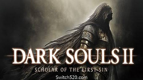 黑暗之魂2:原罪学者/DARK SOULS II: Scholar of the First Sin- Switch520.com-Switch520
