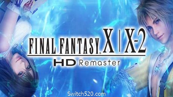 最终幻想10.10-2高清重制版/FINAL FANTASY X/X-2 HD Remaster- Switch520.com-Switch520