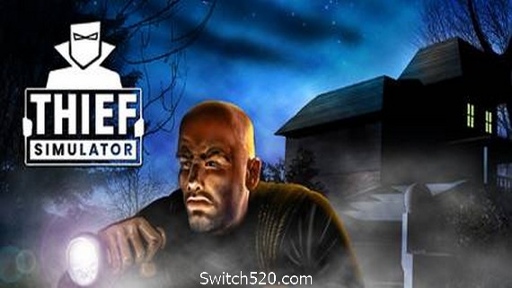盗贼模拟/Thief Simulator（v1.45）- Switch520.com-Switch520