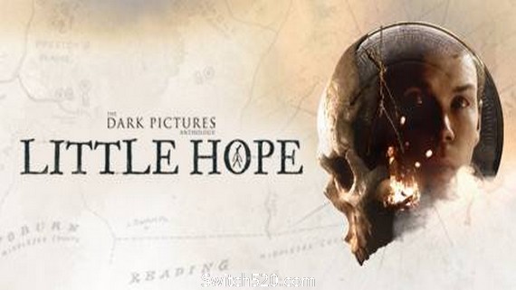 黑相集：稀望镇/The Dark Pictures Anthology: Little Hope（更新v1.04）- Switch520.com-Switch520
