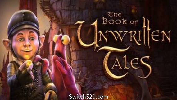未传之书/The Book of Unwritten Tales（数字豪华版）- Switch520.com-Switch520