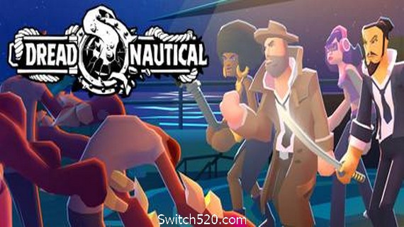 惊恐航海/Dread Nautical（正式版）- Switch520.com-Switch520
