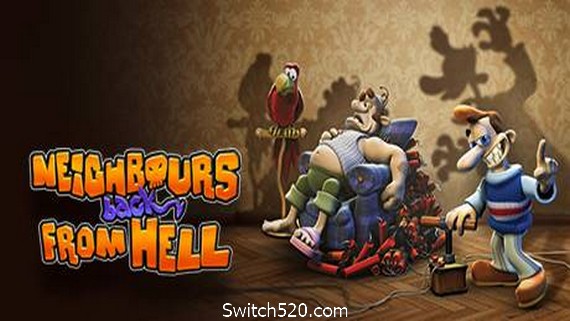 整蛊邻居：归来/Neighbours back From Hell（v1.0.5）- Switch520.com-Switch520