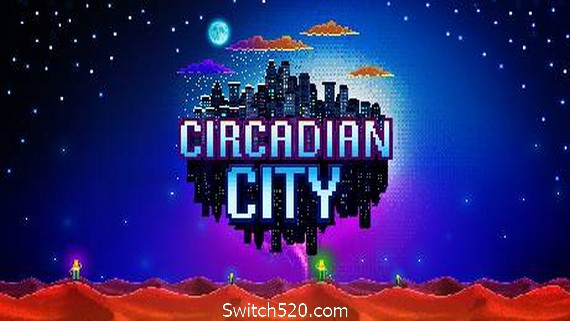 昼夜之城/Circadian City- Switch520.com-Switch520