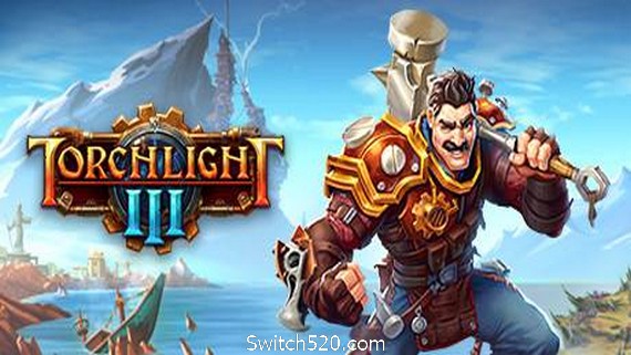 火炬之光3/Torchlight III（更新正式版V20210219）- Switch520.com-Switch520