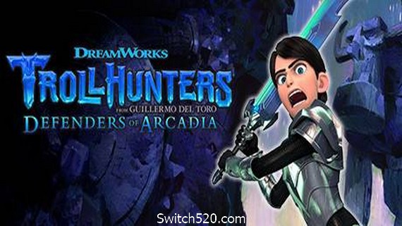 巨怪猎人：幽林镇守护者/Trollhunters: Defenders of Arcadia- Switch520.com-Switch520