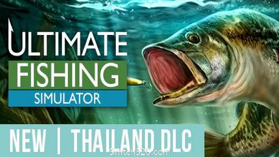 终极钓鱼模拟/Ultimate Fishing Simulator（更新集成泰国DLC）- Switch520.com-Switch520