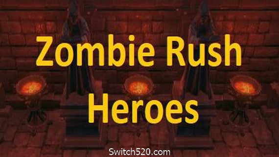 僵尸潮英雄/Zombie Rush – Heroes- Switch520.com-Switch520