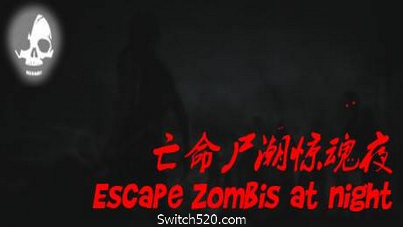 亡命尸潮惊魂夜/Escape Zombies At Night- Switch520.com-Switch520