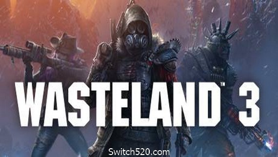 废土3/Wasteland 3（v1.3.0.2600631）- Switch520.com-Switch520