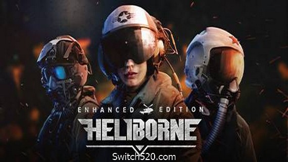 直升机突击增强版/Heliborne – Enhanced Edition- Switch520.com-Switch520