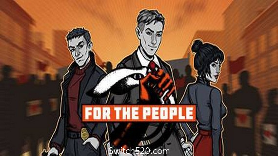 为了人民/For the People- Switch520.com-Switch520