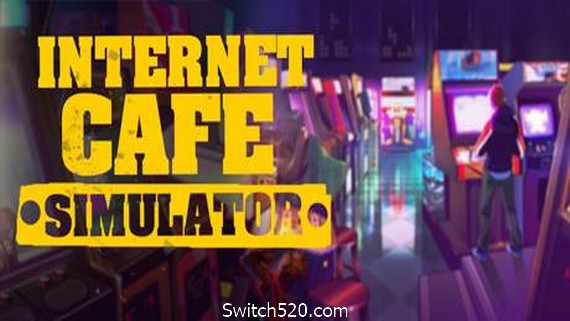 网吧模拟器/internet cafe simulator（更新v12.09.2020）- Switch520.com-Switch520