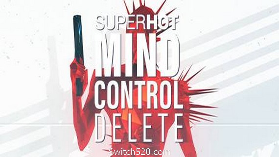 燥热：思想控制删除/SUPERHOT: MIND CONTROL DELETE- Switch520.com-Switch520