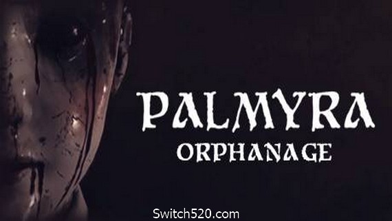 帕尔米拉孤儿院(Palmyra Orphanage）- Switch520.com-Switch520