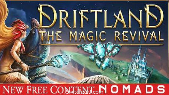 漂移大陆：魔法复兴/Driftland：The Magic Revival（v.2.0.39）- Switch520.com-Switch520