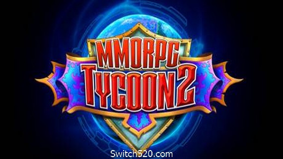 MMORPG大亨2/MMORPG Tycoon 2- Switch520.com-Switch520