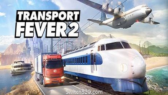 ​ 狂热运输2/Transport Fever 2- Switch520.com-Switch520