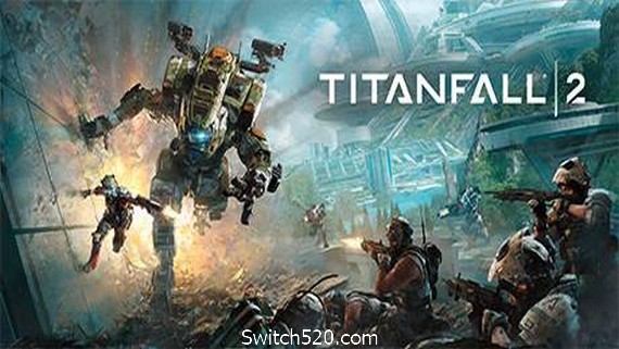 泰坦陨落2/Titanfall 2（V2.0.11.0）- Switch520.com-Switch520